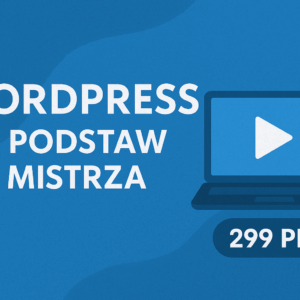 WordPress od Podstaw do Mistrza